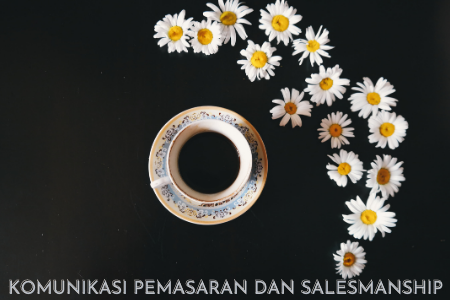 Komunikasi Pemasaran dan Salesmanship (KP 2017)