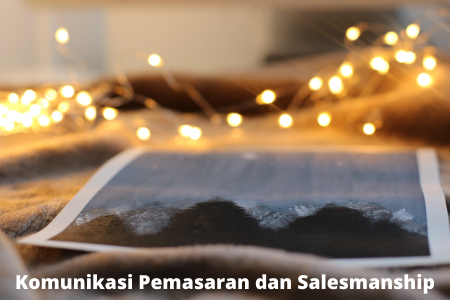 Komunikasi Pemasaran dan Salesmanship (KS-1  2017)